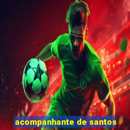 acompanhante de santos